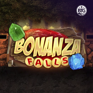 Bigtime : Bonanza Falls - PORTBET88