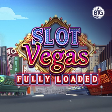 Bigtime : Slot Vegas - Fully Loaded - PORTBET88