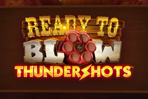 Ready to Blow Thundershots - PORTBET88