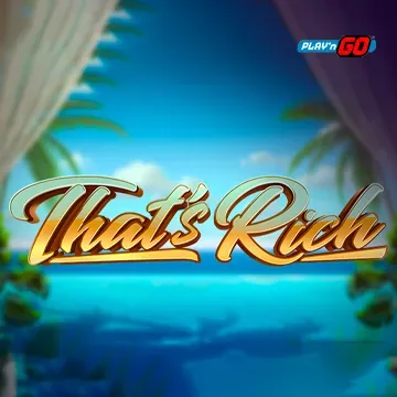PlaynGo : Thats Rich - PORTBET88