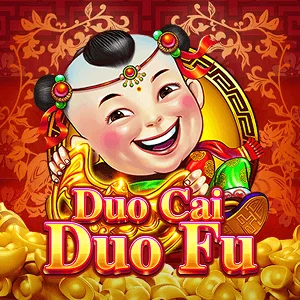 Duo Cai Duo Fu - PORTBET88